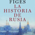 Historia de Rusia, de Orlando Figues Ruta Noticias