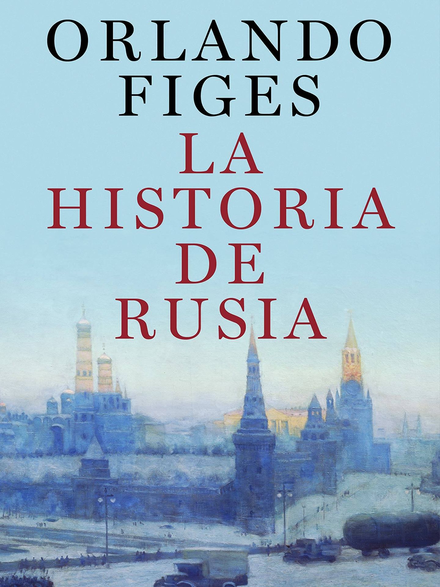 Historia de Rusia, de Orlando Figues Ruta Noticias