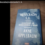 Autocracia S. A., de Anne Applbaum Ruta Noticias