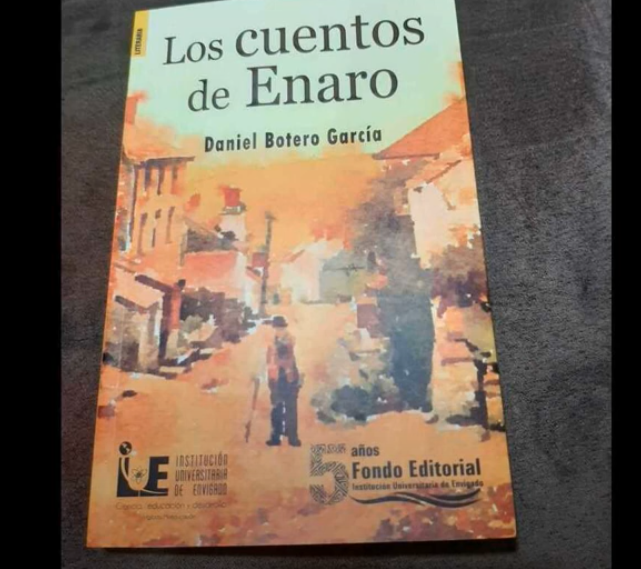 Los Cuentos de Enaro, de Daniel Botero García Ruta Noticias