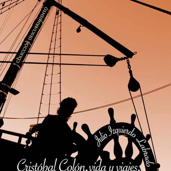 Cristóbal Colón, una biografía alternativa, de J. Izquierdo Ruta Noticias