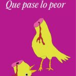 Que pase lo peor, de Antonio García Ángel Ruta Noticias