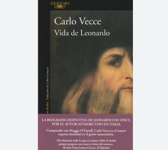 Vida de Leonardo, de Carlo Vecce Ruta Noticias