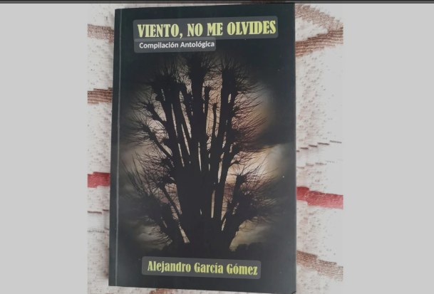 Viento no me olvides, de Alejandro García Gómez, el libro de poesía Ruta Noticias