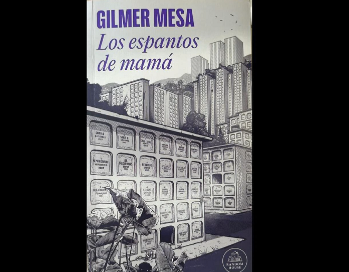 Los Espantos de Mamá, de Gilmer Mesa Aranjuez Ruta Noticias