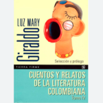 Cuentos y relatos de la literatura colombiana, selección de Luz Mary Giraldo Ruta Noticias