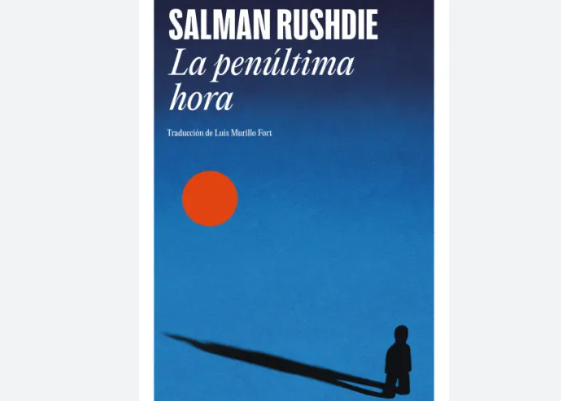 La Penúltima Hora, de Salman Rushdie: el libro Ruta Noticias