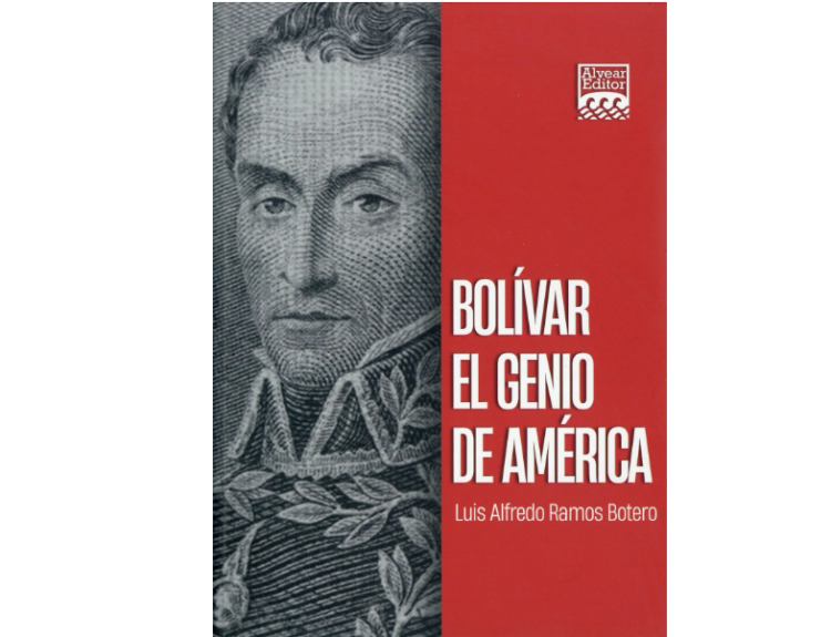 Bolívar, El Genio de América, de Luis Alfredo Ramos Ruta Noticias