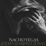Nacho Vegas, Vidas Semipreciosas Ruta Noticias
