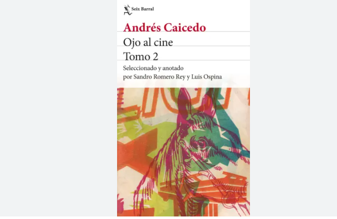 OJO al Cine, de Andrés Caicedo Ruta Noticias
