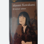El Tercer Amor, de Hiromi Kawakami Ruta Noticias