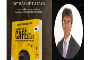 El poder del café en tu salud, de Fabio Arévalo Rosero Ruta Noticias