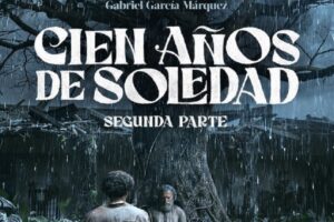 Cien años de Soledad, según Netflix Ruta Noticias