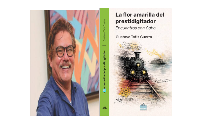 La Flor Amarilla Del Prestidigitador, de Gustavo Tatis Guerra Ruta Noticias