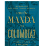 Libro ¿Quién manda en Colombia?, de Jenny Pearce y Juan David Velasco Ruta Noticias