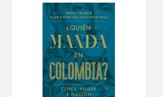 Libro ¿Quién manda en Colombia?, de Jenny Pearce y Juan David Velasco Ruta Noticias