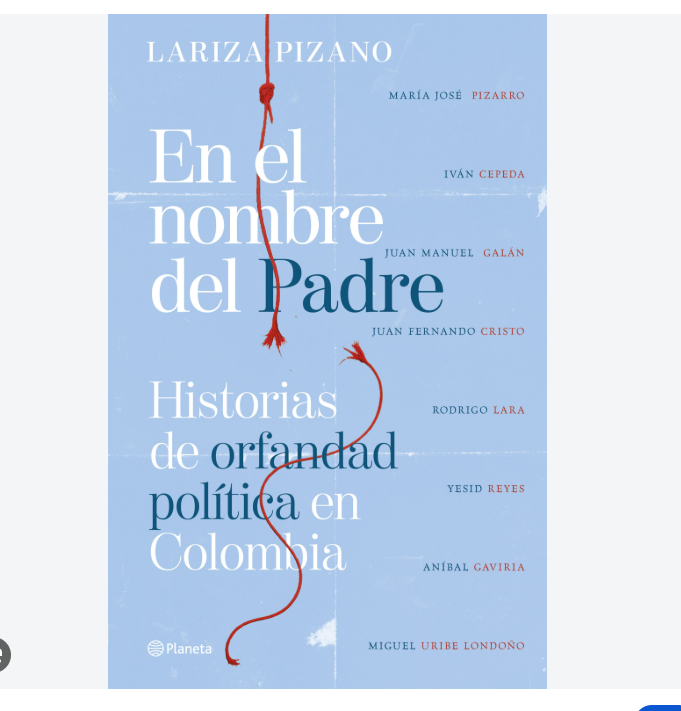 En El Nombre del Padre, de Larisa Pizano Ruta Noticias