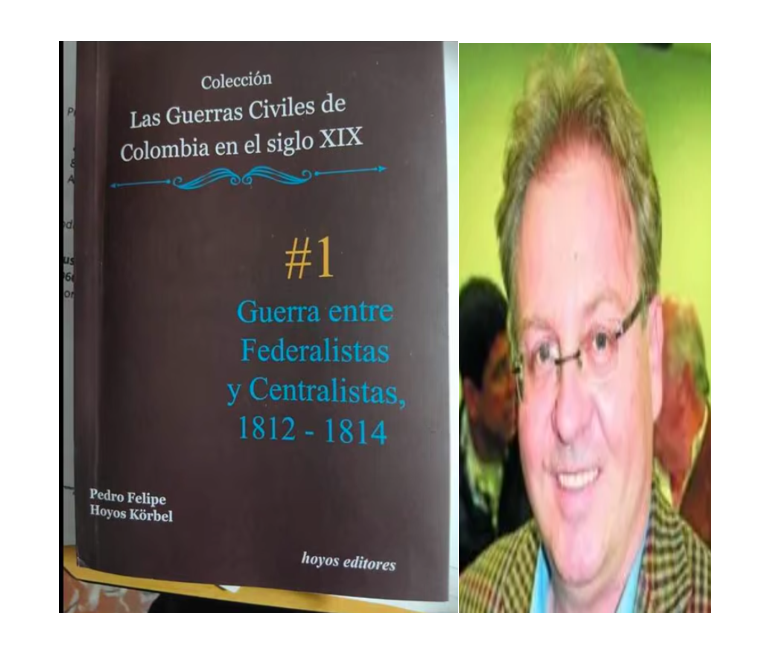 Guerra entre Federalistas y Centralistas 1812 -1814, Pedro Felipe Hoyos korbell Ruta Noticias
